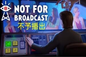 不予播出/不宜播报/Not For Broadcast-pp游戏仓库