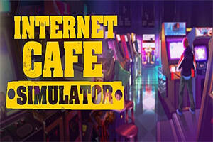 网吧模拟器1/internet cafe simulator-pp游戏仓库