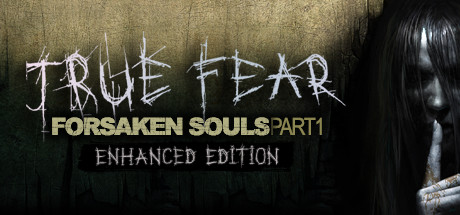 真实恐惧：被遗弃的灵魂/True Fear: Forsaken Souls Part 1-pp游戏仓库
